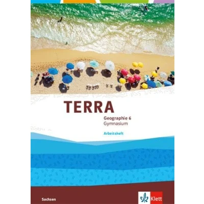 Abbildung von TERRA Geographie 6. Ausgabe Sachsen Gymnasium: Arbeitsheft Klasse 6 (TERRA Geographie. für Gymnasium ab 2019)