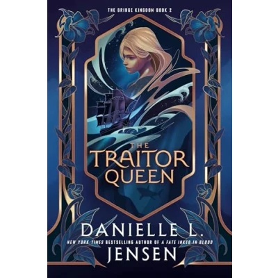 Abbildung von The Traitor Queen: New York Times bestselling author of A Fate Inked in Blood (The Bridge Kingdom, Band 2)