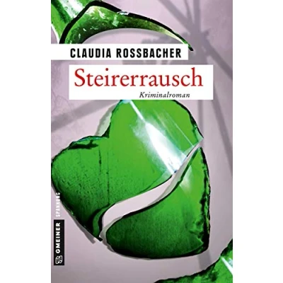 Abbildung von Steirerrausch: Sandra Mohrs neunter Fall (Kriminalromane im GMEINER Verlag)