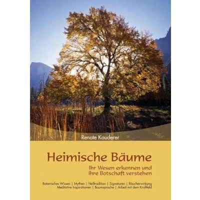 Abbildung von Heimische Bäume: Ihr Wesen erkennen und ihre Botschaft verstehen