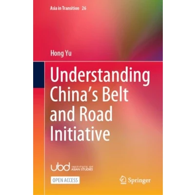 Abbildung von Understanding China’s Belt and Road Initiative (Asia in Transition, 26, Band 26)