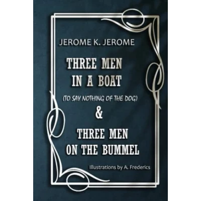 Abbildung von THREE MEN IN A BOAT (to say nothing of THE dog) Illustrated: ON BUMMEL
