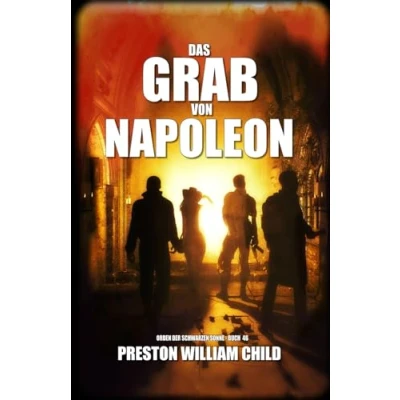 Abbildung von Das Grab von Napoleon (Orden der Schwarzen Sonne, Band 46)