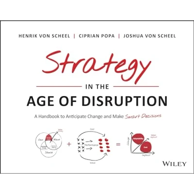 Abbildung von Strategy in the Age of Disruption: A Handbook to Anticipate Change and Make Smart Decisions