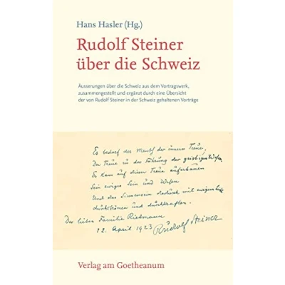 Abbildung von Rudolf Steiner über die Schweiz: Äusserungen Schweiz aus dem Vortragswerk Steiners zusammengestellt