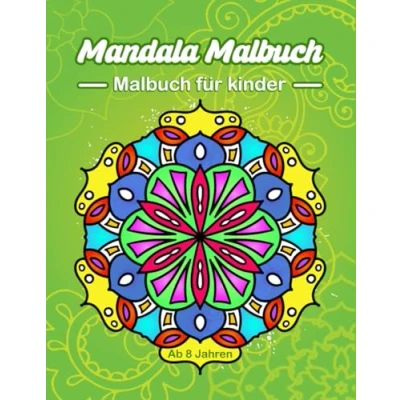 Abbildung von Mandala Malbuch Für Kinder ab 8 Jahren: Um Spannungen und Ängste abzubauen, färben Sie Mandalas, Tiere, Muster, Blumen botanische Designs.