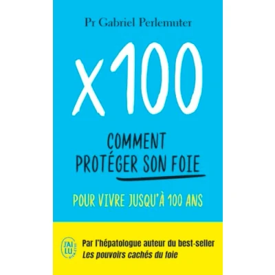 Abbildung von X100: Comment protéger son foie pour vivre jusqu&#039;à 100 ans