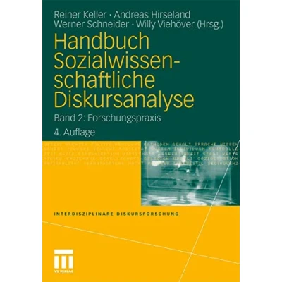 Abbildung von Handbuch Sozialwissenschaftliche Diskursanalyse: Band 2: Forschungspraxis (Interdisziplinäre Diskursforschung, 2)