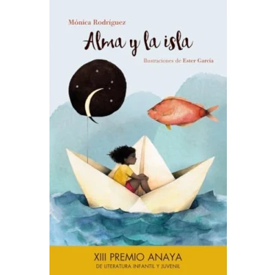Abbildung von SPA ALMA Y LA ISLA (LITERATURA INFANTIL Premio Anaya (Infantil))