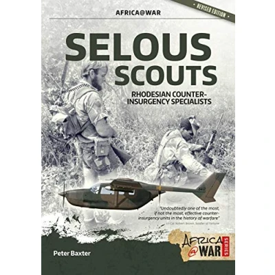 Abbildung von Selous Scouts: Rhodesian Counter Insurgency Specialists (Africa at War, 38, Band 38)