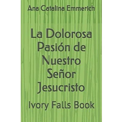 Abbildung von La Dolorosa Pasión de Nuestro Señor Jesucristo