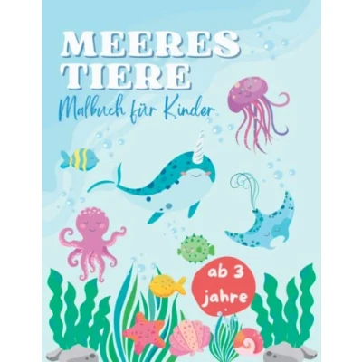 Abbildung von Meerestiere Malbuch für kinder ab 3 jahre: Mein allererstes Meeresfisch Lustige und kreative Ausmalbilder Mädchen Jungen Jahren Geschenk