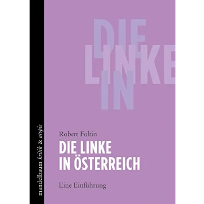 Abbildung von Die Linke in Österreich: Eine Einführung (kritik &amp; utopie)