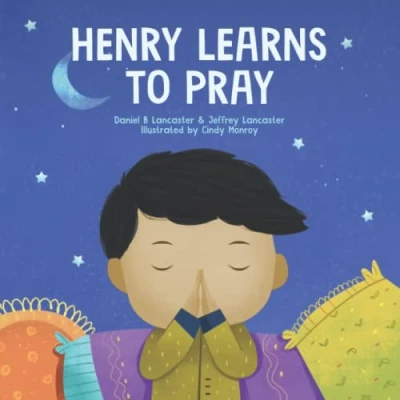 Abbildung von Henry Learns to Pray: A Children’s Book About Jesus and Prayer (Powerful Kids in the War Room)