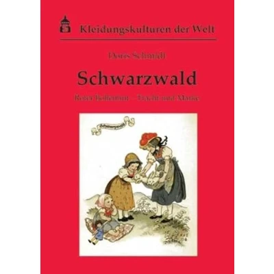 Abbildung von Schwarzwald: Roter Bollenhut Tracht und Mode (Kleidungskulturen der Welt)