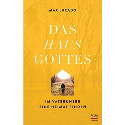 Abbildung von Das Haus Gottes: Im Vaterunser eine Heimat finden