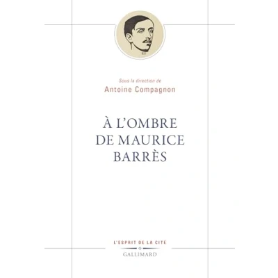 Abbildung von À l&#039;ombre de Maurice Barrès: Autour Barrès