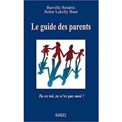 Abbildung von Le guide des parents: tu es toi, n&#039;es pas moi !