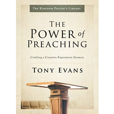 Abbildung von The Power of Preaching: Crafting a Creative Expository Sermon (Kingdom Pastor&#039;s Library)
