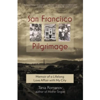 Abbildung von San Francisco Pilgrimage: Memoir of a Lifelong Love Affair with My City:
