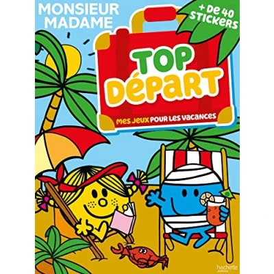 Abbildung von Monsieur Madame Top départ! Mes jeux pour les vacances: vacances. Avec plus de 40 stickers