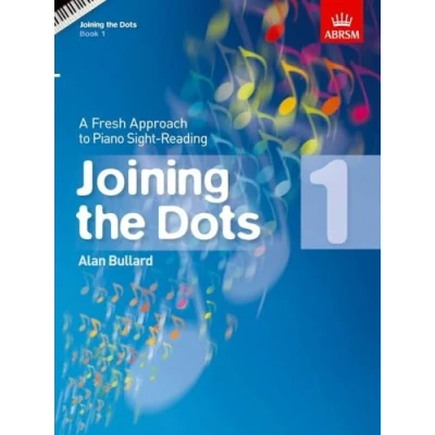 Abbildung von Joining the Dots, Book 1 (Piano): A Fresh Approach to Piano Sight Reading (Joining dots (ABRSM))