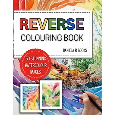 Abbildung von Reverse Colouring Book for Adults: Draw what you see: 50 Creative and Relaxing Watercolour Images where the Lines (Reverse Books)