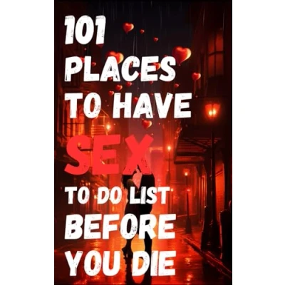 Abbildung von 101 Places To Have Sex: Do List Before you Die