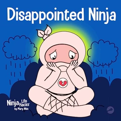 Abbildung von Disappointed Ninja: A Social, Emotional Children’s Book About Good Sportsmanship and Dealing with Disappointment (Ninja Life Hacks, Band 64)