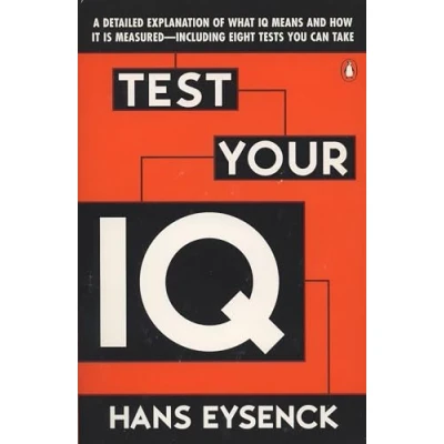 Abbildung von Test Your IQ: A Detailed Explanation of What IQ Means and How It Is Measured Including Eight Tests You Can Take