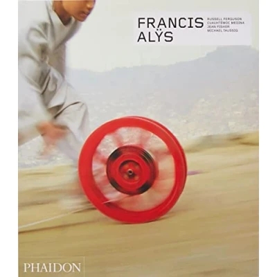Abbildung von Francis Alÿs: Revised &amp; Expanded Edition (Phaidon Contemporary Artists Series)