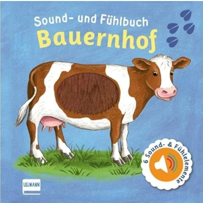 Abbildung von Sound und Fühlbuch Bauernhof: Fühl mal hier, wie macht das Tier?