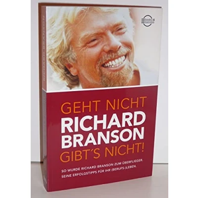 Abbildung von Geht nicht gibt&#039;s nicht!: So wurde Richard Branson zum Überflieger. Seine Erfolgstipps für Ihr (Berufs ) Leben