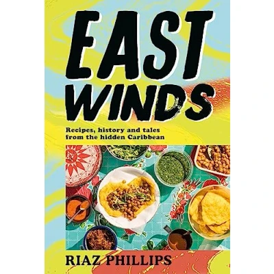 Abbildung von East Winds: Recipes, History and Tales from the Hidden Caribbean