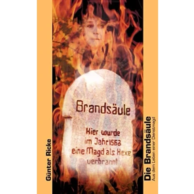 Abbildung von Die Brandsäule: Aus dem Leben einer Dienstmagd