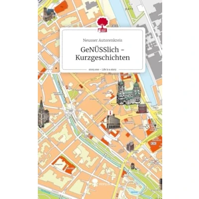 Abbildung von GeNÜSSlich Kurzgeschichten. Life is a Story story.one