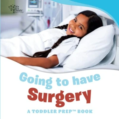 Abbildung von Going to have Surgery: A Toddler Prep Book (Toddler Books)