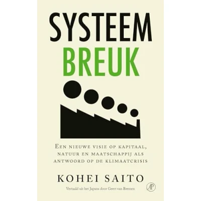 Abbildung von Systeembreuk: een nieuwe visie op kapitaal, natuur en maatschappij als antwoord de klimaatcrisis