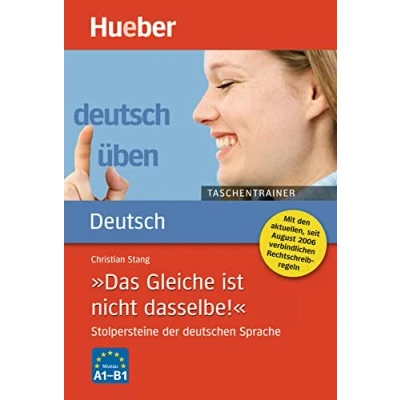 Abbildung von »Das Gleiche ist nicht dasselbe!«: Stolpersteine der deutschen Sprache / Buch (deutsch üben Taschentrainer)
