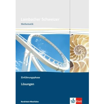 Abbildung von Lambacher Schweizer Mathematik Einführungsphase. Ausgabe Nordrhein Westfalen: Lösungen Klasse 10 oder 11 (Lambacher Schweizer. für Westfalen ab 2014)