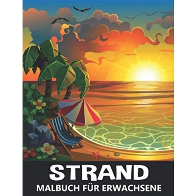 Abbildung von Strand Malbuch für Erwachsene: Ozean Landschaften mit schönen Sommerentwürfen zum Stressabbau und Entspannung Ausmalbuch Kinder Jugendliche