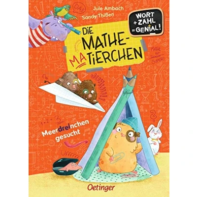 Abbildung von Die Mathematierchen. Meerdreinchen gesucht: Wort + Zahl = genial! Level 1. Lustiges Kinderbuch mit spannenden Rästeln zum Rechnen und Lesen lernen Spaß ab 6 Jahren