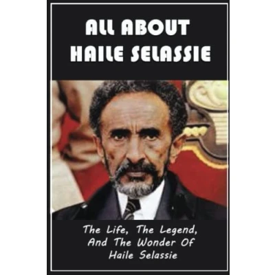 Abbildung von All About Haile Selassie: The Life, Legend, And Wonder Of Selassie