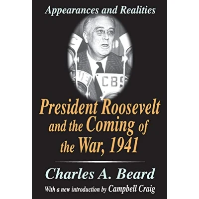 Abbildung von President Roosevelt and the Coming of War, 1941: Appearances Realities