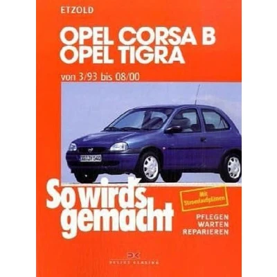 Abbildung von Opel Corsa B/Tigra 3/93 bis 8/00: So wird&#039;s gemacht Band 90