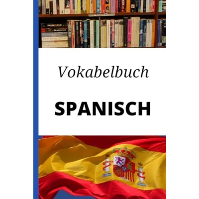 Abbildung von Vokabelbuch Spanisch: Vokabelheft Spanisch Deutsch ; Perfektes Geschenk, um schnell zu lernen