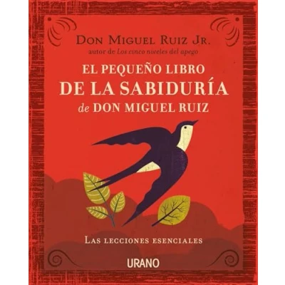 Abbildung von Pequeno Libro de la Sabiduria Don Miguel Ruiz, El (Crecimiento personal)