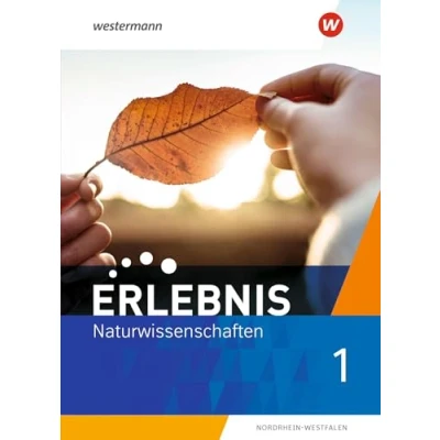 Abbildung von Erlebnis Naturwissenschaften Ausgabe 2021 für Nordrhein Westfalen: Schülerband 1