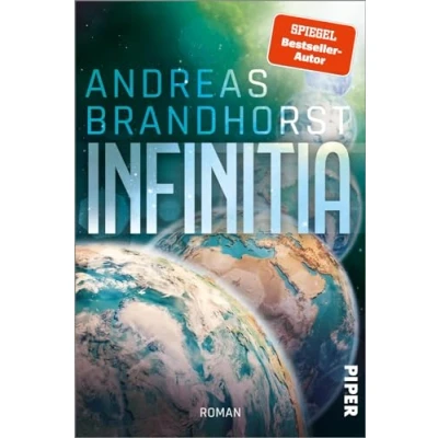 Abbildung von Infinitia: Roman Vom SPIEGEL Bestsellerautor des preisgekrönten Science Fiction Epos&#039; »Das Schiff«