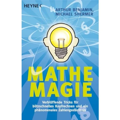 Abbildung von Mathe Magie: Verblüffende Tricks für blitzschnelles Kopfrechnen und ein phänomenales Zahlengedächtnis